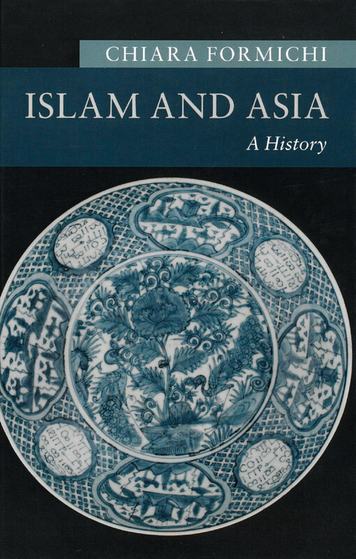 Islam and Asia : a history