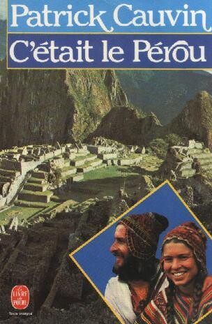 C'Etait Le Perou (French Edition)