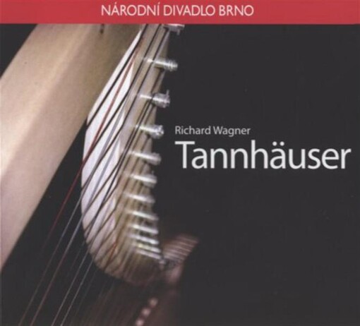 Richard Wagner, Tannhäuser : [obnovená premiéra dne 16. května 2008 v Janáčkově divadle
