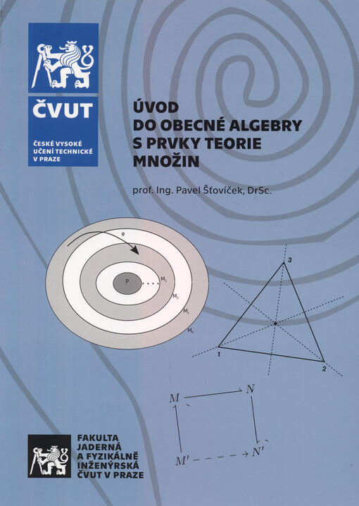 Úvod do obecné algebry s prvky teorie množin