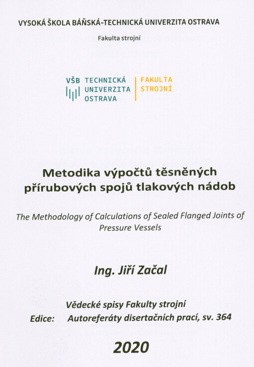 Metodika výpočtů těsněných přírubových spojů tlakových nádob = The methodology of calculations of sealed flenged joints of pressure vessels