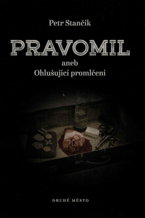 Pravomil, aneb, Ohlušující promlčení