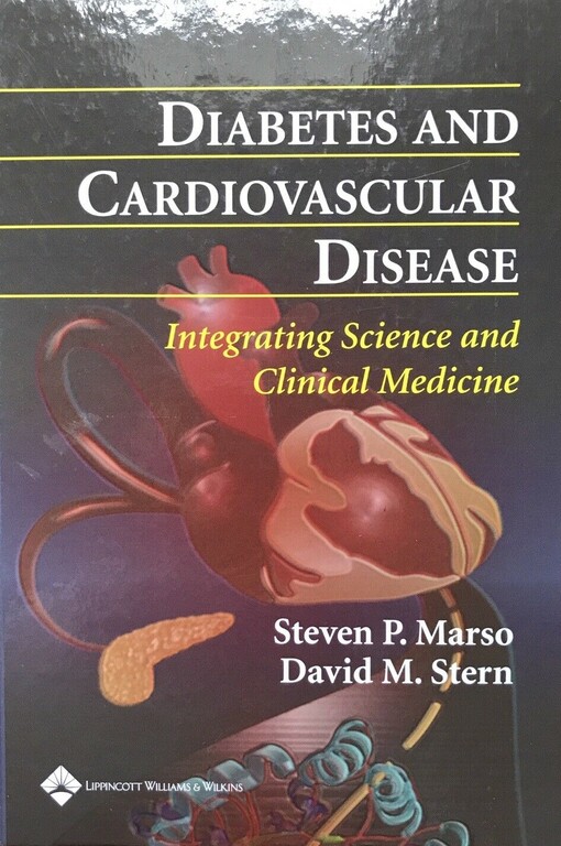 Diabetes and cardiovascular disease : integrating science and clinical medicine