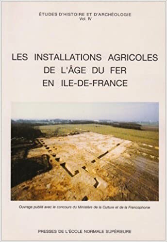 Les installations agricoles de l'Age du Fer en Ile-de-France : actes du Colloque de Paris, 1993