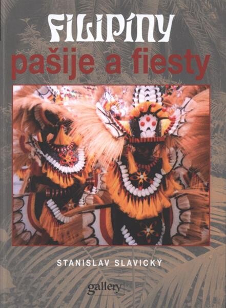 Filipíny : pašije a fiesty