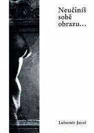 Neučiníš sobě obrazu-