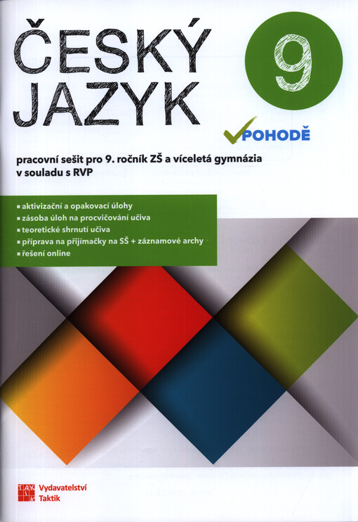 Český jazyk v pohodě 9 : pracovní sešit pro 9. ročník ZŠ a víceletá gymnázia : v souladu s RVP
