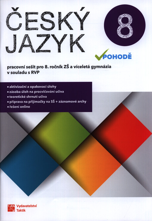 Český jazyk v pohodě 8 : pracovní sešit pro 8. ročník ZŠ a víceletá gymnázia : v souladu s RVP