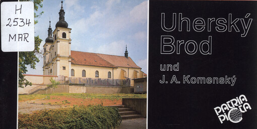 Uherský Brod und J.A. Komenský : auf den Spuren von Geschichte und Sagen