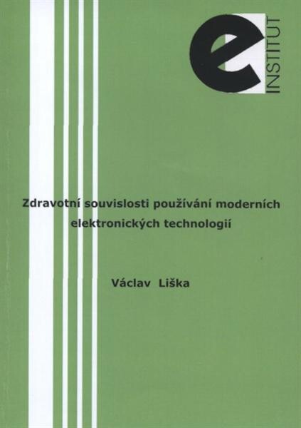 Zdravotní souvislosti používání moderních elektronických technologií
