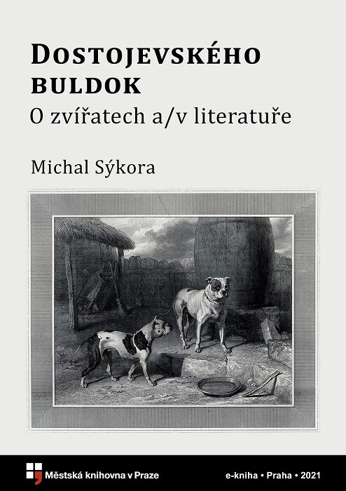 Dostojevského buldok :o zvířatech a/v literatuře