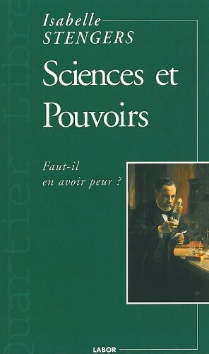 Sciences et pouvoirs : faut-il en avoir peur?