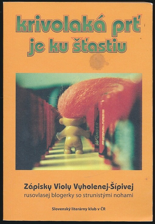 Krivolaká prť je ku šťastiu--