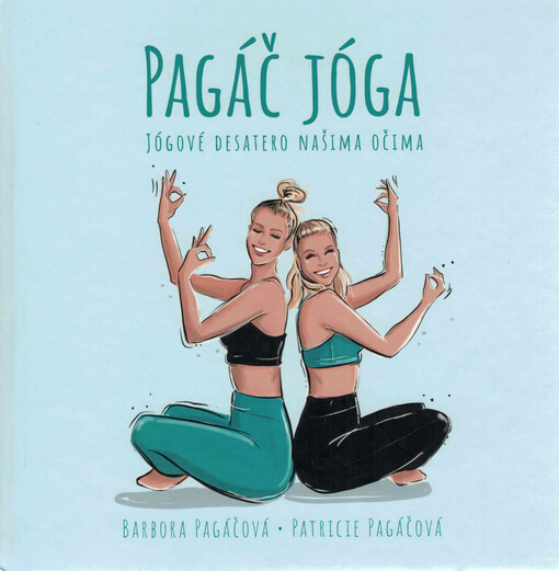 Pagáč jóga : jógové desatero našima očima