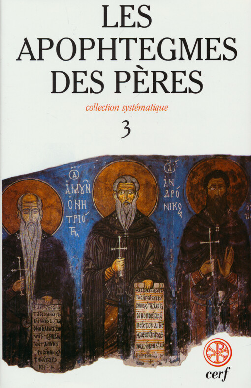 Les apophtegmes des Pères : collection systématique. Chapitres XVII-XXI