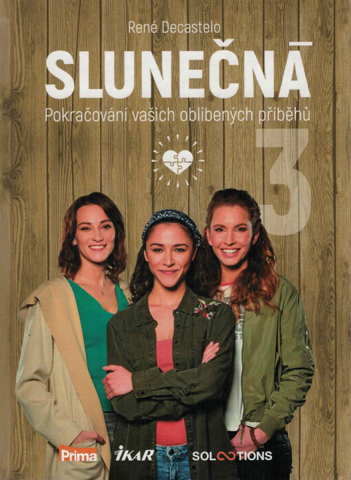 Slunečná : další pokračování vašich oblíbených příběhů. 3