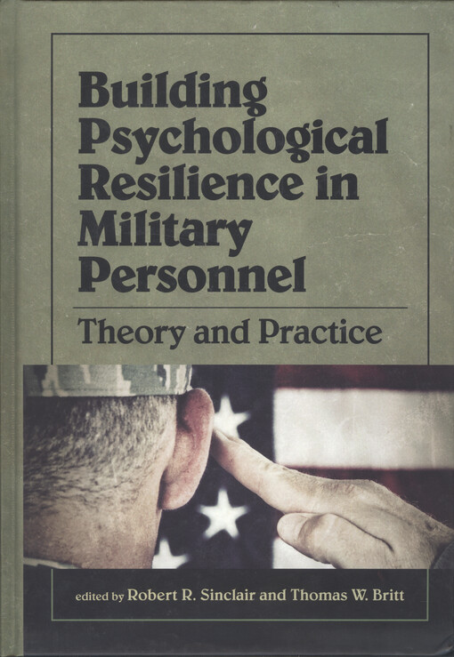Building psychological resilience in military personnel : theory and practice