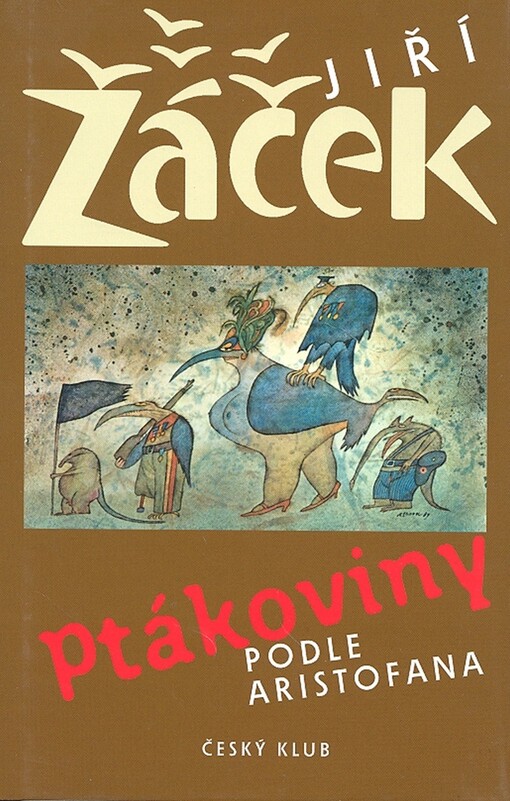 Ptákoviny podle Aristofana : komedie o 2 dějstvích