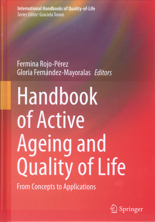 Handbook of active ageing and quality of life : from concepts to applications