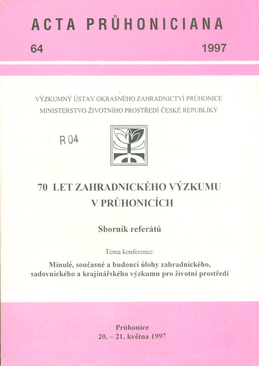 70 let zahradnického výzkumu v Průhonicích : sborník referátů : téma konference : Minulé, současné a budoucí úlohy zahradnického, sadovnického a krajinářského výzkumu pro životní porstředí /. 