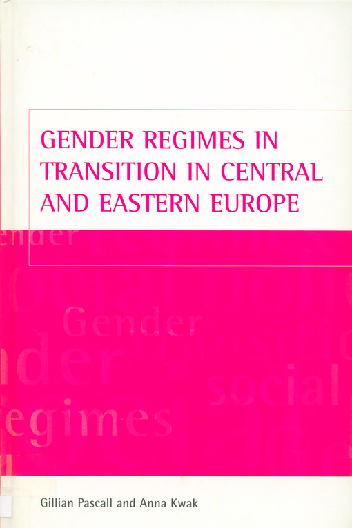 Gender regimes in transition in Central and Eastern Europe