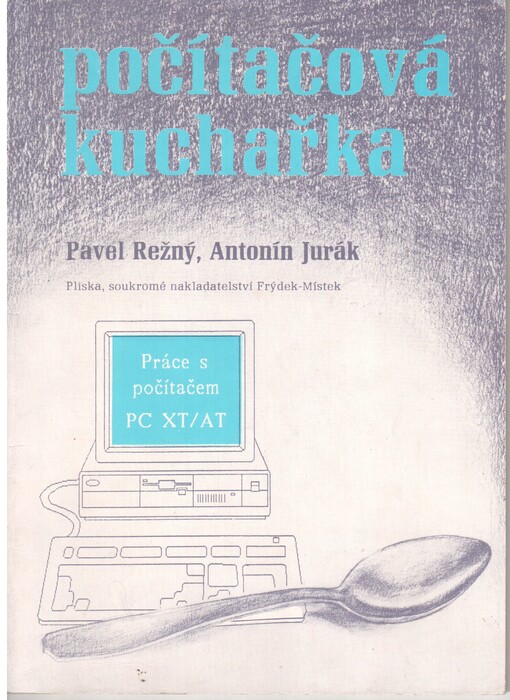 Počítačová kuchařka: Práce s počítačem PC XT/AT