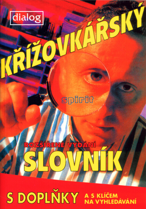 Křížovkářský slovník: [s doplňky a s klíčem na vyhledávání]