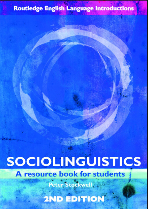 Sociolinguistics: A Resource Book for Students (Routledge English Language Introductions)
