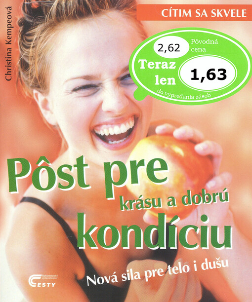 Pôst pre krásu a dobrú kondíciu : nová sila pre telo i dušu