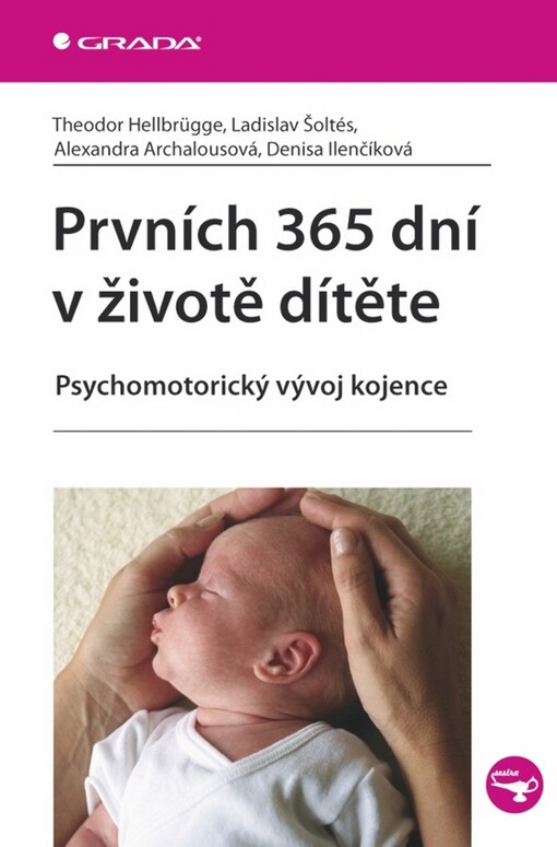 Prvních 365 dní v životě dítěte: psychomotorický vývoj kojence