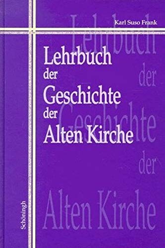 Lehrbuch der Geschichte der Alten Kirche.
