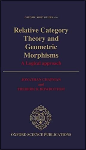Relative category theory and geometric morphisms : a logical approach