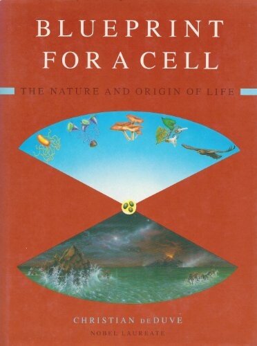 Blueprint for a Cell: The Nature and Origin of Life