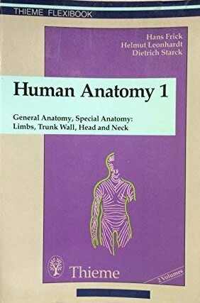 Human Anatomy: General Anatomy, Special Anatomy - Limbs, Trunk Wall, Head and Neck v. 1 (Thieme flexibooks)