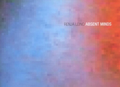Renja Leino :absent minds