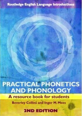 Practical phonetics and phonology : a resource book for students