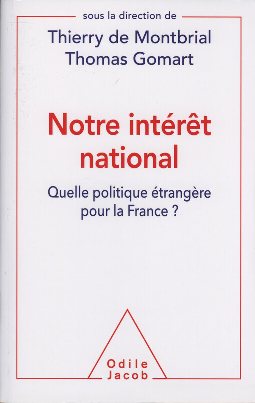 Notre intérêt national : quelle politique étrangère pour la France?