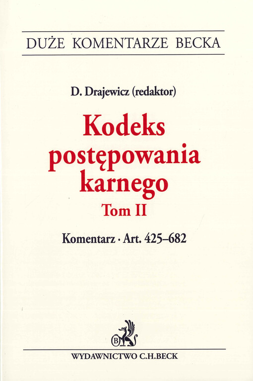 Kodeks postępowania karnego. Tom II, Komentarz : Art. 425-682