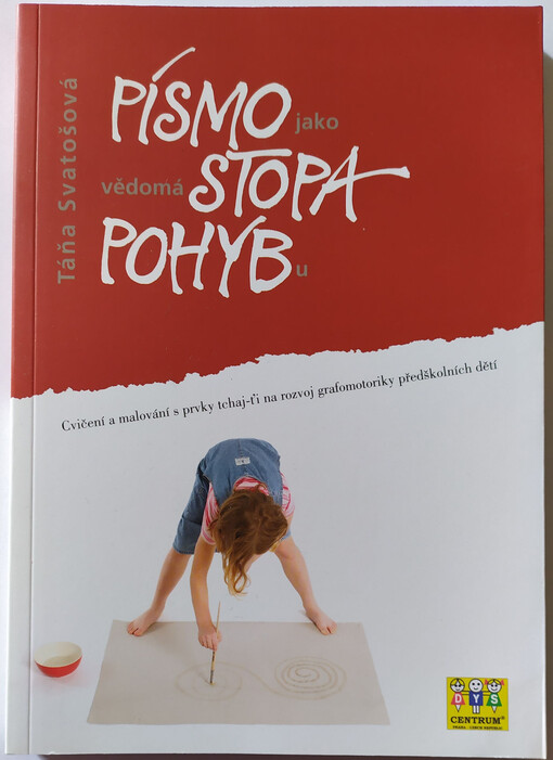 Písmo jako vědomá stopa pohybu: cvičení a malování s prvky tchaj-ťi na rozvoj grafomotoriky předškolních dětí