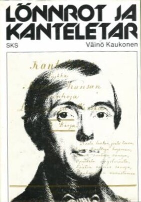 Lonnrot ja Kanteletar (Suomalaisen Kirjallisuuden Seuran toimituksia) (Finnish Edition)