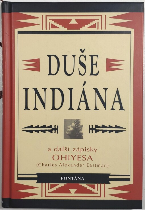 Duše indiána: a další zápisky Ohiyesy (Charlese Alexandra Eastmana)
