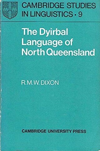 The Dyirbal Language of North Queensland (Cambridge Studies in Linguistics)