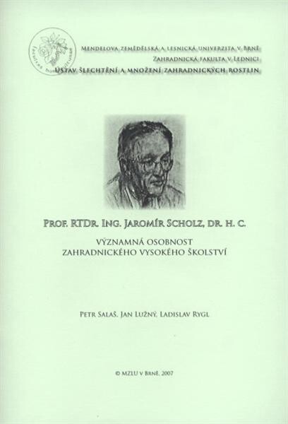 Prof. RTDr. Ing. Jaromír Scholz, dr. h. c. : významná osobnost zahradnického vysokého školství