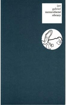 Nerozvěšené obrazy: [texty z let 2005-2008]