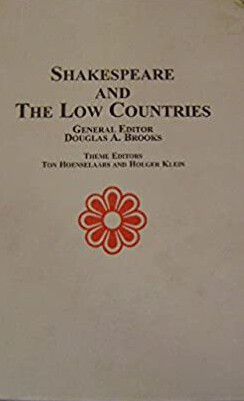 Shakespeare And the Low Countries (Shakespeare Yearbook)