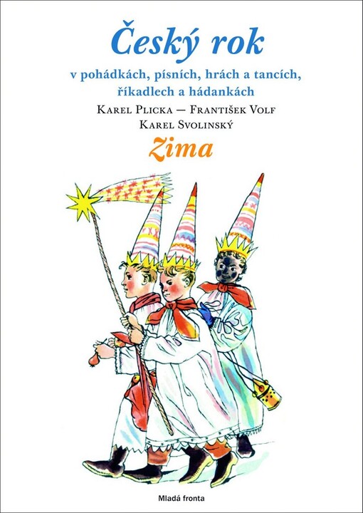 Český rok v pohádkách, písních, hrách a tancích, říkadlech a hádankách