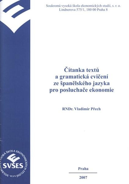 Čítanka textů a gramatická cvičení ze španělského jazyka pro posluchače ekonomie