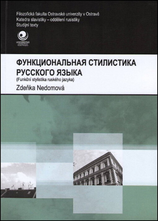 Funkcional'naja stilistika russkogo jazyka =: (Funkční stylistika ruského jazyka)