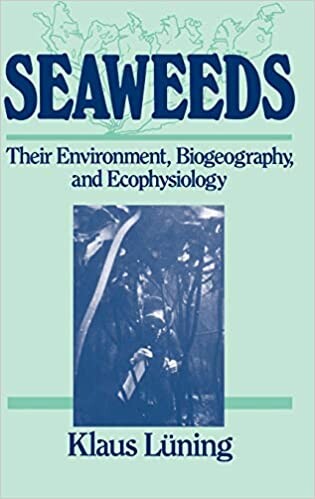 Seaweeds: Their Environment, Biogeography, and Ecophysiology