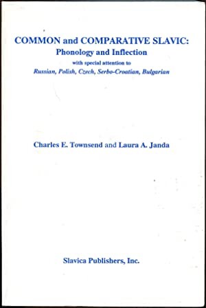 Common and Comparative Slavic Phonology and Inflection: Phonology and Inflection : With Special Attention to Russian, Polish, Czech, Serbo-Croatian, Bulgarian